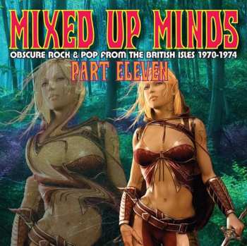 CD Various: Mixed Up Minds Part Eleven (Obscure Rock & Pop From The British Isles 1970-1974)