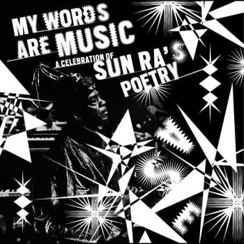 CD Various: My Words Are Music: A Celebration Of Sun Ra's Poet