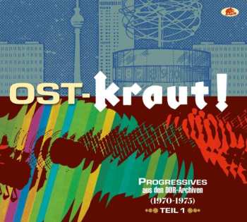 2CD Various: Ost-Kraut! Progressives Aus Den DDR-Archiven (1970-1975) Teil 1