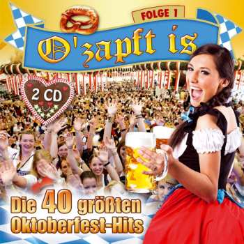 2CD Various: O'zapft Is: Die 40 Größten Oktoberfest Hits