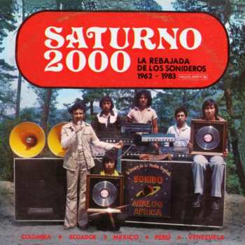 CD Various: Saturno 2000 - La Rebajada De Los Sonideros 1962​-​1983