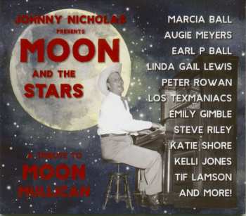 CD Various: Johnny Nicholas Presents: Moon And The Stars (A Tribute To Moon Mullican)
