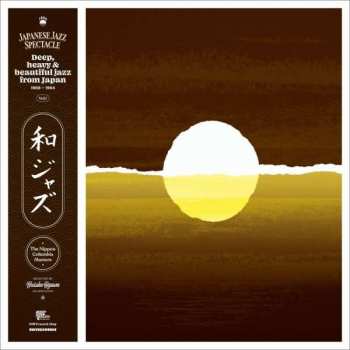 2LP Various: Japanese Jazz Spectacle Vol. I (Deep, Heavy & Beautiful Jazz From Japan 1968-1984) 