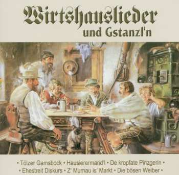 Album Various: Wirtshauslieder Und Gstanzl'n