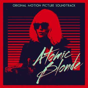 CD Various: Atomic Blonde Original Motion Picture Soundtrack
