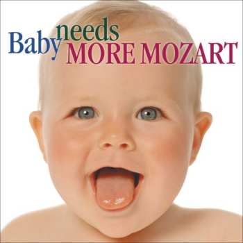 Album Various: Baby Needs More Mozart