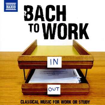 CD Various: Bach To Work (Classical Music For Work Or Study)