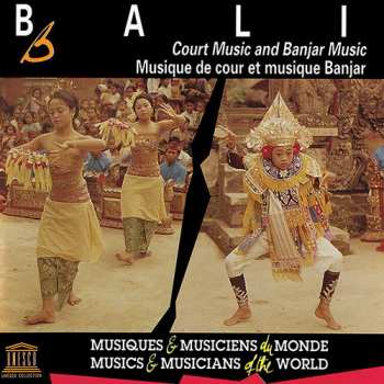 CD Various: Bali: Court Music & Banjar Music / Various