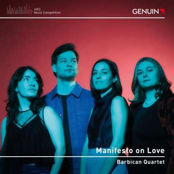 Album Various: Barbican Quartet - Manifesto On Love