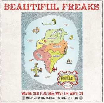 Album Various: Beautiful Freaks: Waving Our Flag High: When Music Was The Counterculture