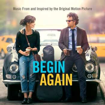 CD Various: Begin Again (Music From And Inspired By The Original Motion Picture)