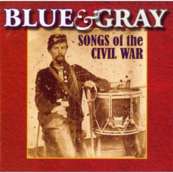 Album Various: Blue & Gray Songs Of The Civil War