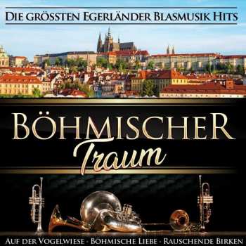 CD Various: Böhmischer Traum: Die Größten Blasmusik Hits