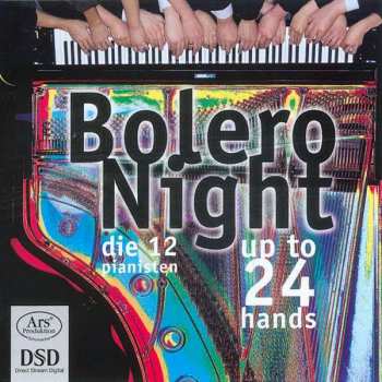 SACD Various: Bolero Night - Die 12 Pianisten - Up To 24 Hands