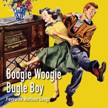 CD Various: Boogie Woogie Bugle Boy: Favourite Wartime Songs