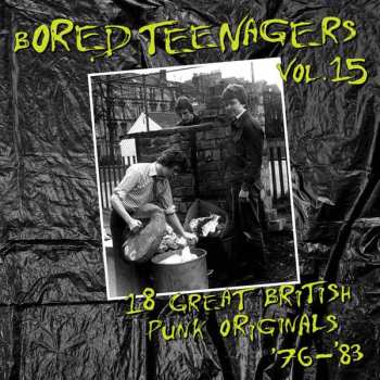 LP Various: Bored Teenagers Vol.15: 18 Great British Punk Originals '76-'83