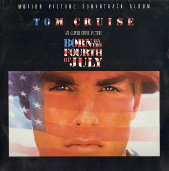 LP Various: Born On The Fourth Of July - Motion Picture Soundtrack Album