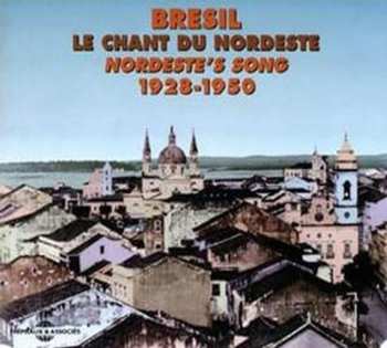 2CD Various: Bresil - Le Chant Du Nordeste 1928-1950