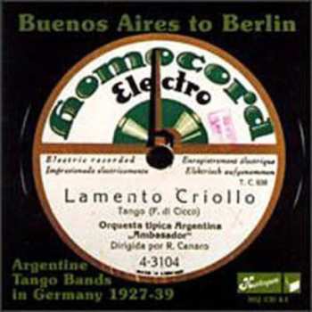 CD Various: Buenos Aires To Europe (Argentine Tango Bands On Tour 1926-1942)