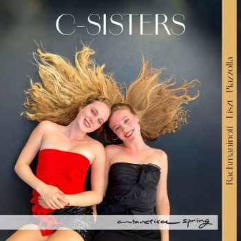 CD Various: C-sisters - Rachmaninoff / Liszt / Piazzolla