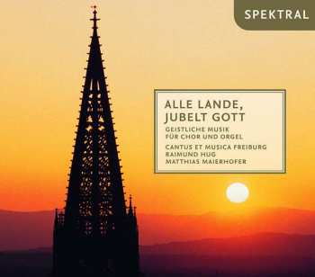 2CD Various: Cantus Et Musica Freiburg - Alle Lande, Jubelt Gott