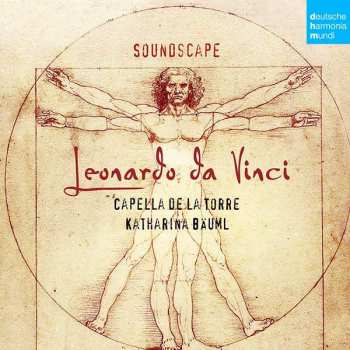CD Various: Capella De La Torre - "soundscape - Leonardo Da Vinci"