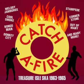 Album Various: Catch A-Fire • Treasure Isle Ska 1963-1965
