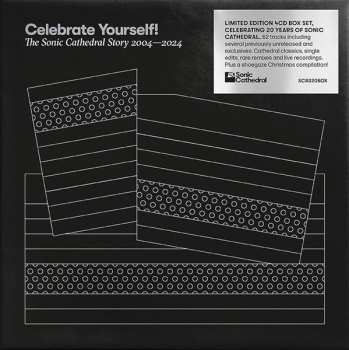 4CD Various: Celebrate Yourself! The Sonic Cathedral Story 2004-2024 LTD