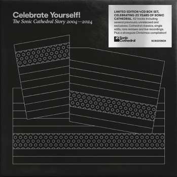 4CD Various: Celebrate Yourself! The Sonic Cathedral Story 2004-2024 LTD