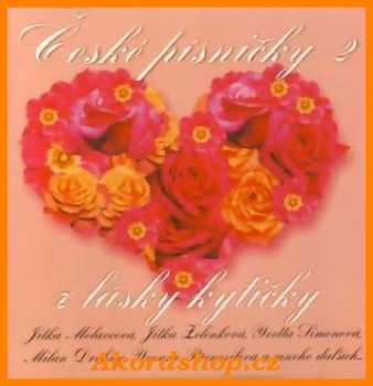 CD Various: České Písničky 2 - Z Lásky Kytičky