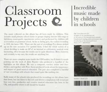 CD Various: Classroom Projects - Incredible Music Made By Children In Schools