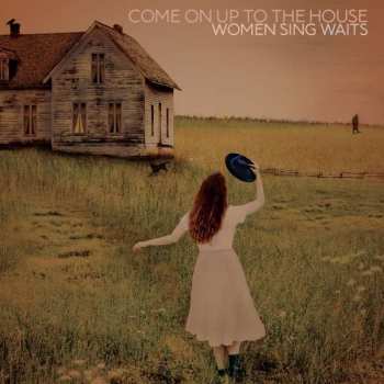 2LP Various: Come On Up To The House: Women Sing Waits