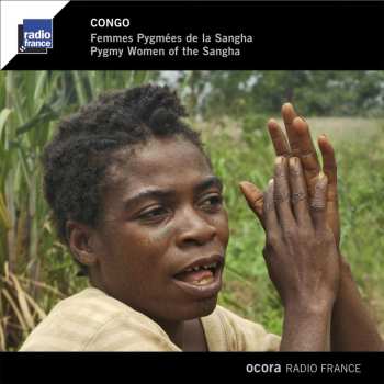 CD Various: Congo: Femmes Pygmées De La Sangha = Congo: Pygmy Women Of The Sangha
