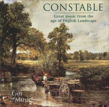 Album Various: Constable (Great Music From The Age Of English Landscape)