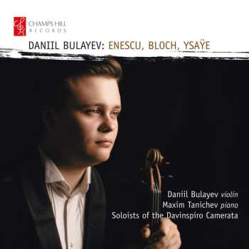 CD Various: Daniil Bulayev - Enescu, Bloch, Ysaye