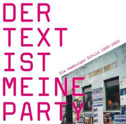 LP Various: Der Text Ist Meine Party (Die Hamburger Schule 1989-2000) LTD