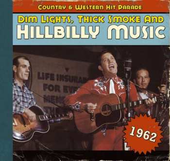 CD Various: Dim Lights Thick Smoke & Hillbilly Music - Country & Western Hit Parade - 1962