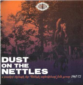 3CD/Box Set Various: Dust On The Nettles (A Journey Through The British Underground Folk Scene 1967-1972)