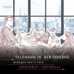 Album Various: Ensemble I Zefirelli - Telemann In Der Taverne