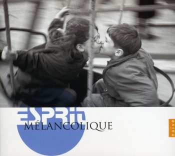 Album Various: Esprit Mélancolique