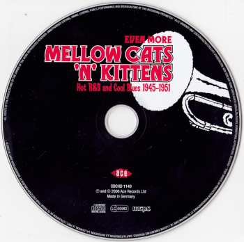 CD Various: Even More Mellow Cats 'N' Kittens (Hot R&B And Cool Blues 1945-1951)