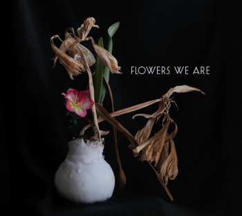 CD Various: Flowers We Are