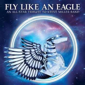 CD Various: Fly Like An Eagle An All-Star Tribute To Steve Miller Band