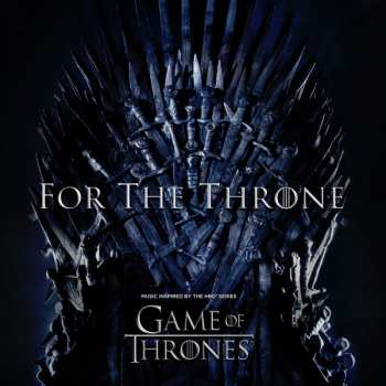 LP Various: For The Throne (Music Inspired By The HBO Series Game Of Thrones)