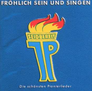 CD Various: Fröhlich Sein Und Singen (Die Schönsten Pionierlieder)