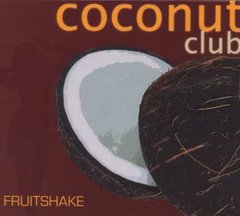 CD Various: Fruitshake - Coconut Club