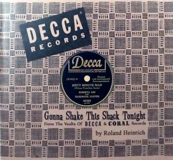 CD Various: Gonna Shake This Shack Tonight! From The Vaults Of Decca & Coral Records