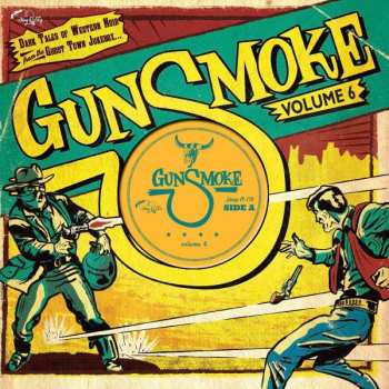 EP Various: Gunsmoke Volume 6 - Dark Tales Of Western Noir From The Ghost Town Jukebox LTD