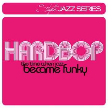 2CD Various: Hardbop - The Time When Jazz Became Funky