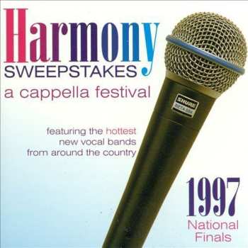 Album Various: Harmony Sweepstakes: A Cappella Festival - 1997 National Finals